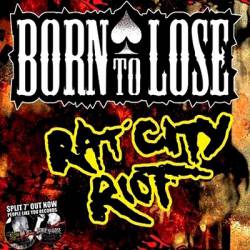 Rat City Riot : Born To Lose - Rat City Riot